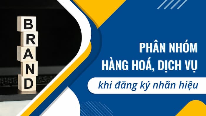 Phân loại nhóm đăng ký nhãn hiệu