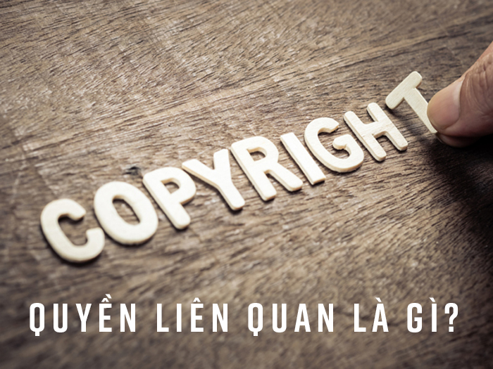 Quyền liên quan là gì?